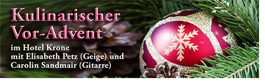 Kulinarischer Vor-Advent im Hotel Krone